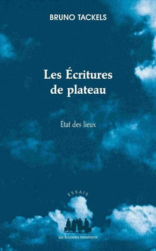 Les écritures de plateau: Etat des lieux