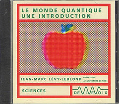 Le Monde quantique, une introduction (CD audio)