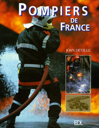 Sapeurs pompiers de France: 1000 ans d'histoire