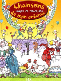 Chansons, rondes et comptines de mon enfance