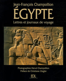 L'egypte: Lettres et journaux du voyage (1828-1829)