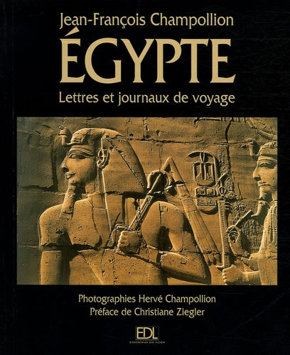 L'egypte: Lettres et journaux du voyage (1828-1829)