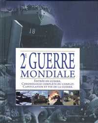 2e guerre mondiale: Entrée en guerre, chronologie complète du conflit, capitulation et fin de la guerre.