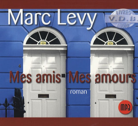 Mes amis, mes amours