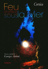 Corsica : Feu d'artifice sous la mer