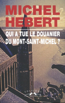 Qui a tué le douanier du Mont Saint Michel