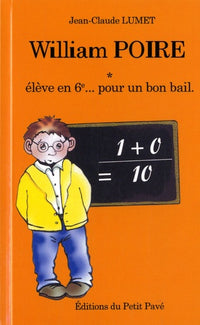 William Poire, Tome 1 - élève en 6ème... pour un bon bail