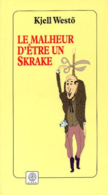 Le malheur d'être Skrake