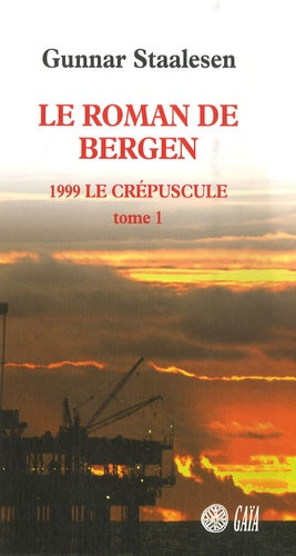 Le Roman de Bergen, 1999 le crépuscule - tome 1
