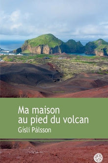 Ma maison au pied du volcan