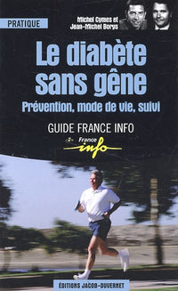 Le Diabète sans gêne : Prévention, mode de vie, suivi