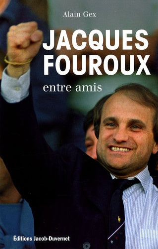 Jacques Fouroux entre amis