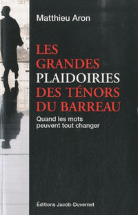 Les grandes plaidoiries des ténors du barreau