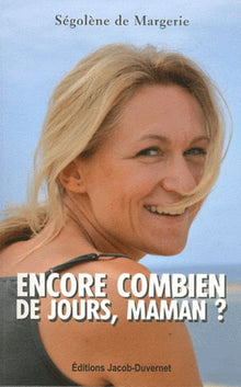 Encore combien de jours maman