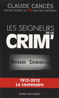Les seigneurs de la Crim'