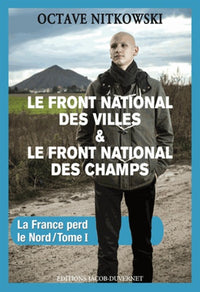 Le Front national des villes, le Front national des champs (1)