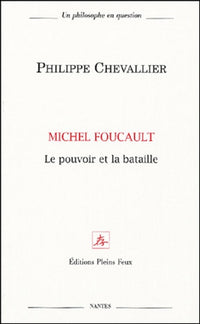 Michel Foucault, le pouvoir et la bataille