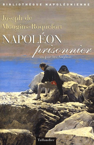 Napoléon prisonnier vu par les Anglais