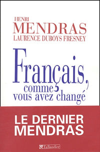 Français, comme vous avez changé : Histoire des français depuis 1945