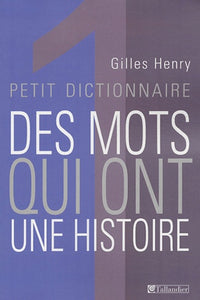 Dictionnaire des mots qui ont une histoire