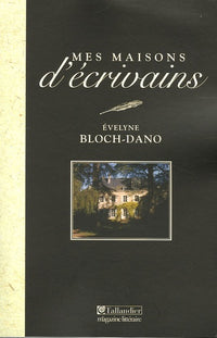 Mes maisons d'écrivains