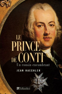Le prince de Conti un cousin encombrant