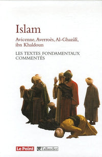 Islam les textes fondamentaux commentés