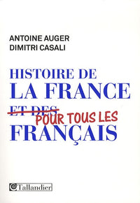 HISTOIRE DE LA FRANCE POUR TOUS LES FRANCAIS