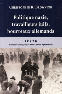 politique nazie, travailleurs juifs, bourreaux allemands