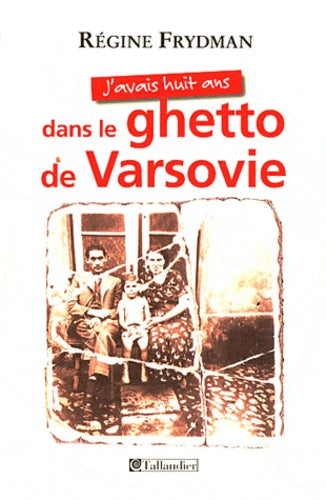 J'avais huit ans dans le ghetto de Varsovie