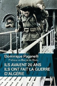 Ils avaient 20 ans: Ils ont fait la guerre d'Algérie