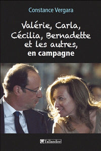 Valérie Carla Cecilia Bernadette et les autres en campagne