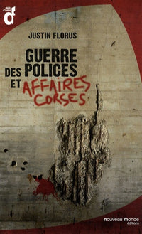 Guerre des Polices et Mafia Corse