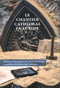 Le chantier cathédral en Europe