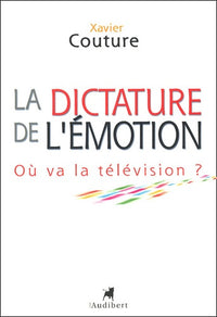 La dictature de l'émotion