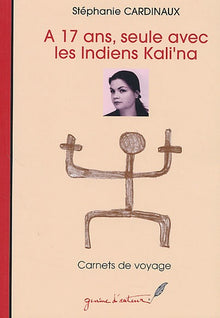 A 17 ans, seule avec les indiens Kali'na