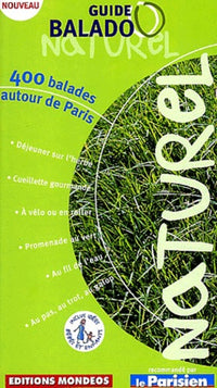 Guide Balado Naturel : 400 balades autour de Paris