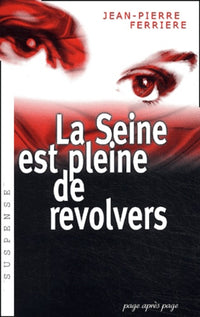 La Seine est pleine de revolvers