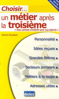 Choisir... son métier après la troisième