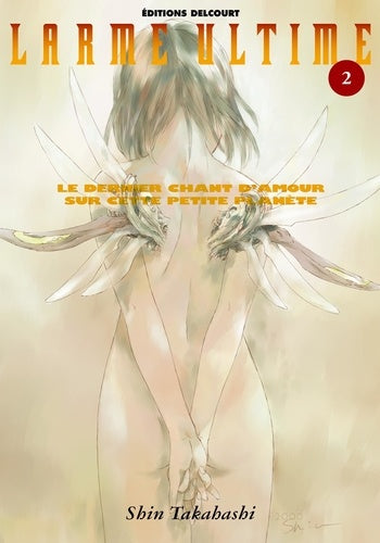 Larme ultime, tome 2 : Le Dernier chant d'amour sur cette petite planète