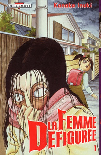 La femme défigurée, tome 1