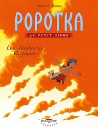 Popotka le petit sioux T04 - Les Jambières magiques