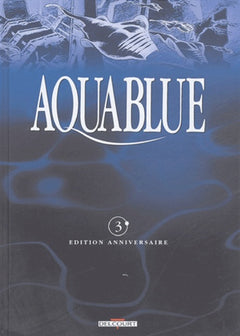 Aquablue, tome 3 : Le Mégophias (Edition anniversaire)