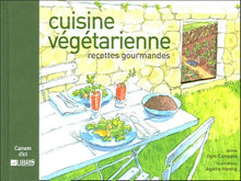 Cuisine végétarienne: Recettes gourmandes
