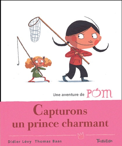 Capturons un prince charmant
