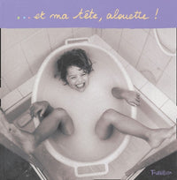 Et ma tête, alouette !