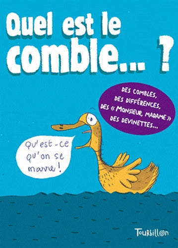 Quel est le comble ?