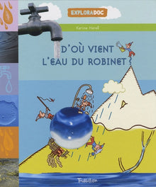 D'où vient l'eau du robinet ?
