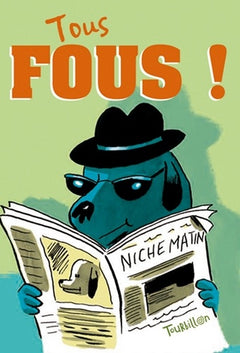 Tous fous !