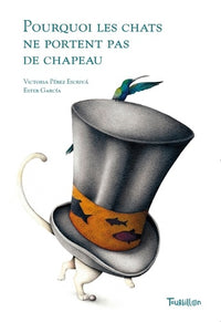 Pourquoi les chats ne portent pas de chapeau